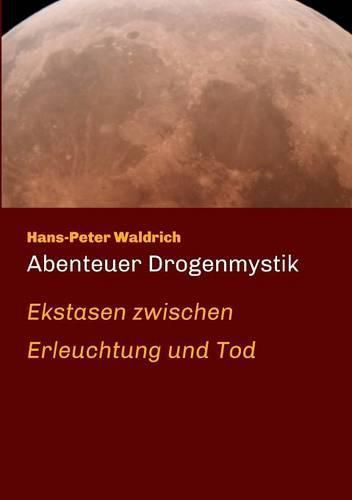 Abenteuer Drogenmystik