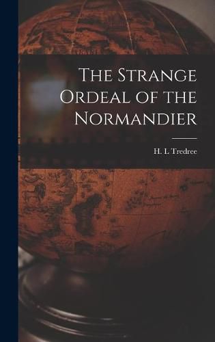 Cover image for The Strange Ordeal of the Normandier