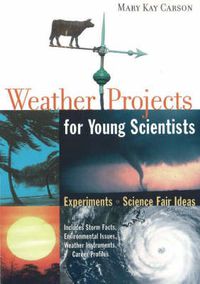 Cover image for Weather Projects for Young Scientists: Experiments and Science Fair Ideas