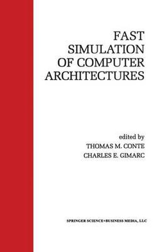 Cover image for Fast Simulation of Computer Architectures