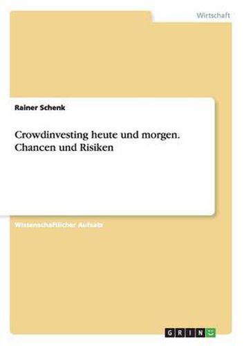 Cover image for Crowdinvesting heute und morgen. Chancen und Risiken