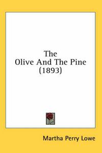 Cover image for The Olive and the Pine (1893)