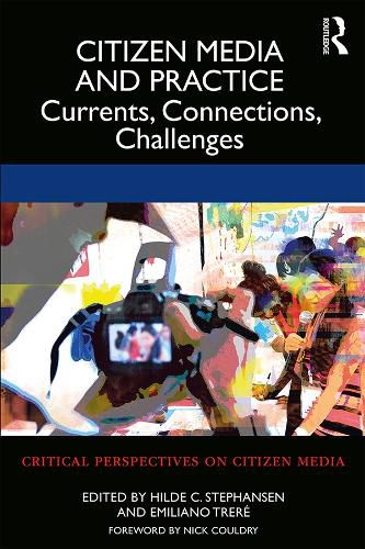 Cover image for Citizen Media and Practice: Currents, Connections, Challenges