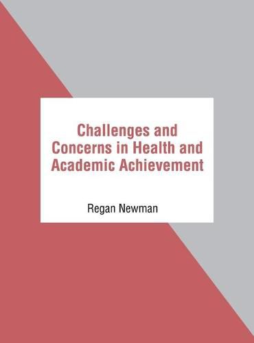 Cover image for Challenges and Concerns in Health and Academic Achievement