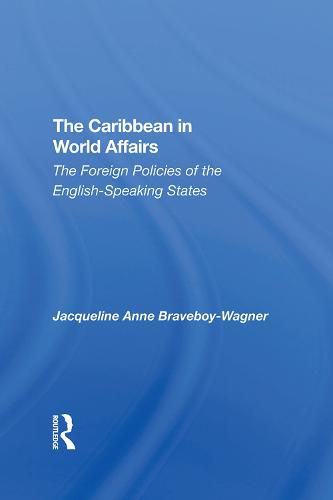Cover image for The Caribbean in World Affairs: The Foreign Policies of the English-Speaking States