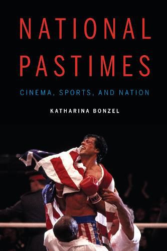 Cover image for National Pastimes: Cinema, Sports, and Nation