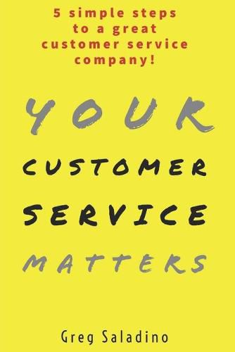 Cover image for Your Customer Service Matters: 5 simple steps to a great customer service company