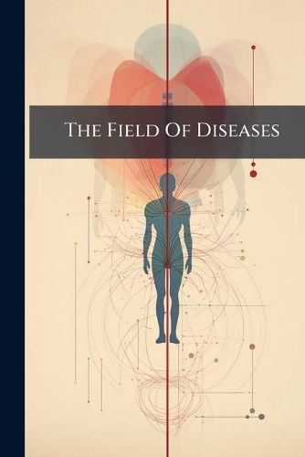 Cover image for The Field of Diseases