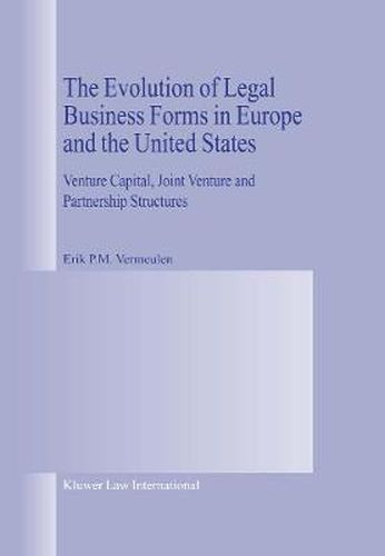 Cover image for The Evolution of Legal Business Forms in Europe and the United States: Venture Capital, Joint Venture and Partnership Structures