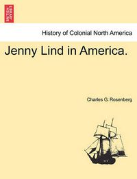 Cover image for Jenny Lind in America.