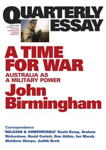 Cover image for A Time For War: The Rebirth of Australia's Military Culture: Quarterly Essay 20
