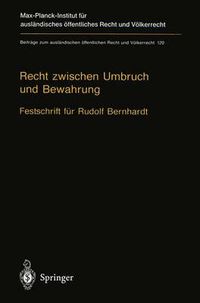 Cover image for Recht zwischen Umbruch und Bewahrung: Voelkerrecht * Europarecht * Staatsrecht Festschrift fur Rudolf Bernhardt