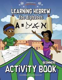 Cover image for Learning Hebrew: The Alphabet Activity Book