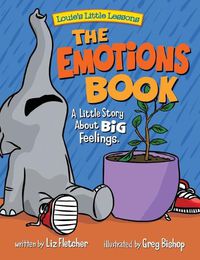 Cover image for The Emotions Book: A Little Story About BIG Feelings