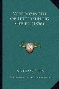 Cover image for Verpoozingen Op Letterkundig Gebied (1856)