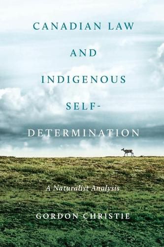 Cover image for Canadian Law and Indigenous Self-Determination: A Naturalist Analysis