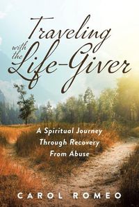 Cover image for Traveling with the Life-Giver