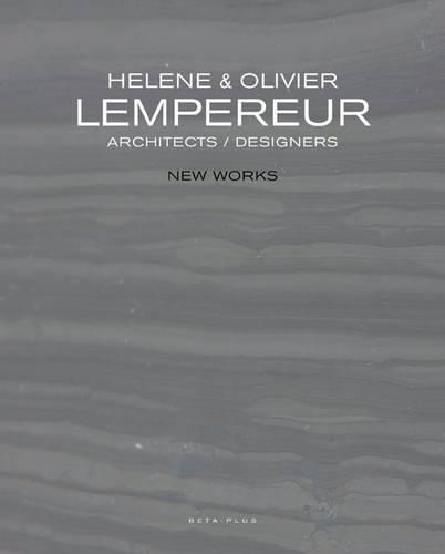 Cover image for Helene & Olivier Lempereur: Architects/Designers New Works