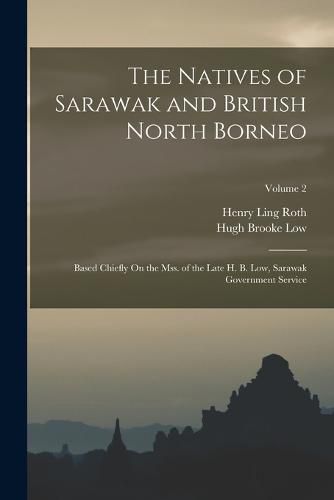 Cover image for The Natives of Sarawak and British North Borneo