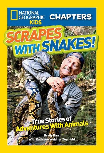 Cover image for National Geographic Kids Chapters: Scrapes With Snakes: True Stories of Adventures with Animals