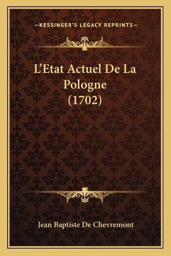 Cover image for L'Etat Actuel de La Pologne (1702)