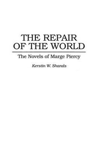 The Repair of the World: The Novels of Marge Piercy