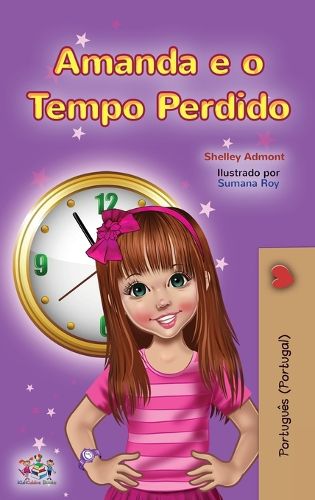 Amanda and the Lost Time (Portuguese Book for Kids- Portugal): European Portuguese