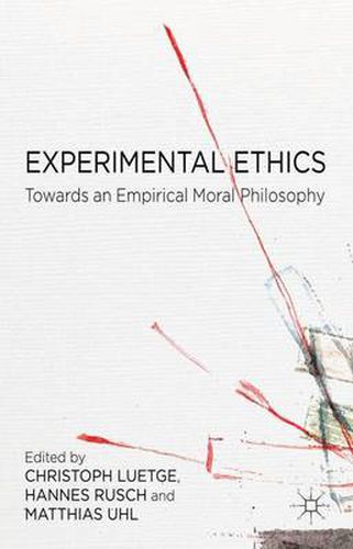 Cover image for Experimental Ethics: Toward an Empirical Moral Philosophy