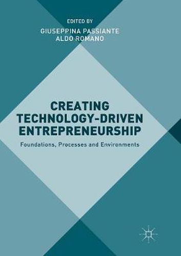 Cover image for Creating Technology-Driven Entrepreneurship: Foundations, Processes and Environments