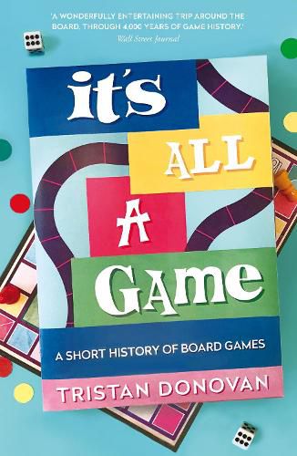 Cover image for It's All a Game: A Short History of Board Games