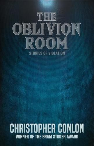 Cover image for The Oblivion Room: Stories of Violation