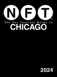 Cover image for Not For Tourists Guide to Chicago 2024