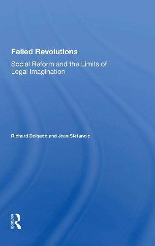 Cover image for Failed Revolutions: Social Reform And The Limits Of Legal Imagination