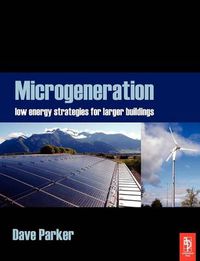 Cover image for Microgeneration: Low energy strategies for larger buildings