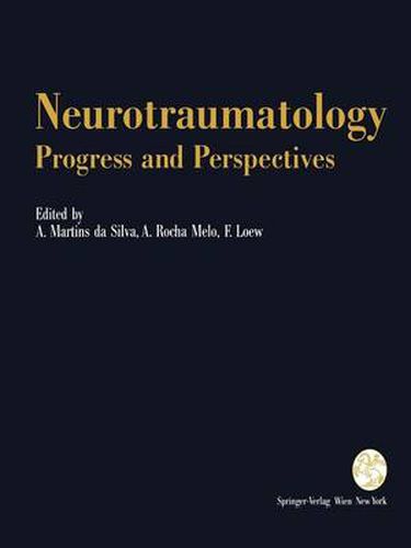 Cover image for Neurotraumatology: Progress and Perspectives: Proceedings of the International Conference on Recent Advances in Neurotraumatology, Porto (Portugal), November 1990