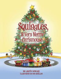 Cover image for Squiggles, A Very Merry Chrismouse