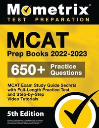 Cover image for MCAT Prep Books 2022-2023 - MCAT Exam Study Guide Secrets, Full-Length Practice Test, Step-by-Step Video Tutorials: [5th Edition]