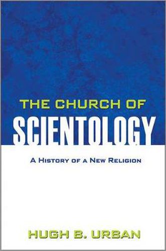 Cover image for The Church of Scientology: A History of a New Religion