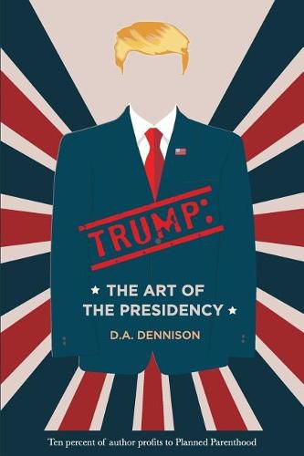 Cover image for Trump: The Art of the Presidency