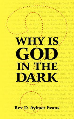 Cover image for Why Is God in the Dark