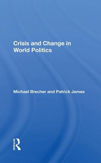 Cover image for Crisis And Change In World Politics