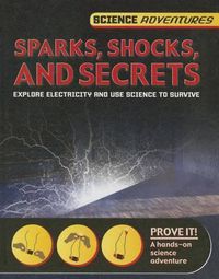 Cover image for Sparks, Shocks, and Secrets