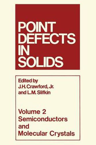 Point Defects in Solids: Volume 2 Semiconductors and Molecular Crystals