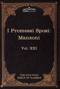 Cover image for I Promessi Sposi: The Five Foot Classics, Vol. XXI (in 51 Volumes)