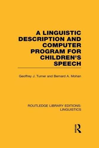 Cover image for A Linguistic Description and Computer Program for Children's Speech (RLE Linguistics C)