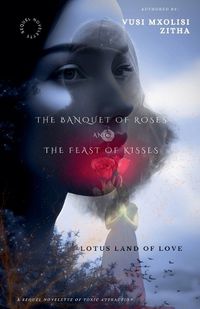 Cover image for The Banquet of Roses and the Feast of Kisses