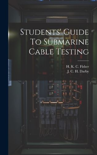 Cover image for Students' Guide To Submarine Cable Testing