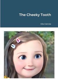 Cover image for The Cheeky Tooth