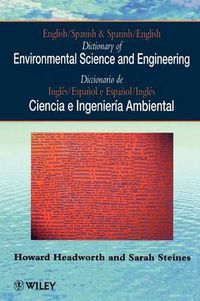 Cover image for English/Spanish and Spanish/English Dictionary of Environmental Science and Engineering