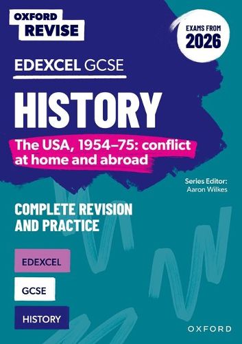Cover image for Oxford Revise: Edexcel GCSE History: The USA, 1954-75: conflict at home and abroad Complete Revision and Practice (Exams from 2026)